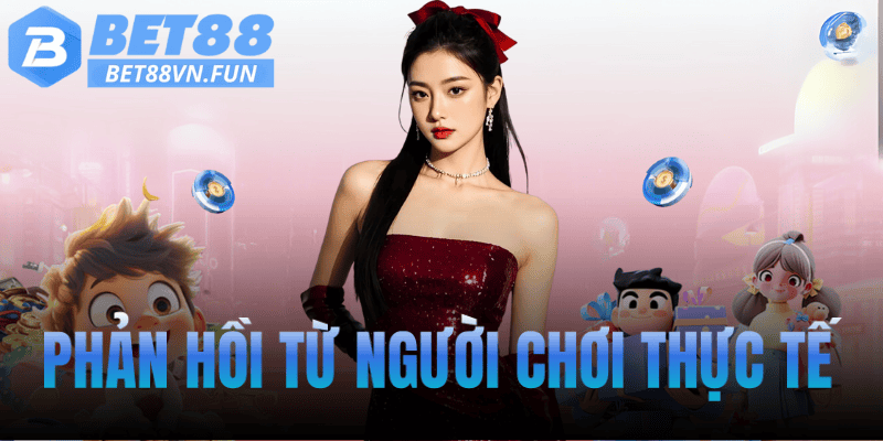 Phản hồi từ người chơi thực tế